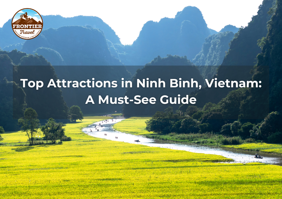 Top Attractions In Ninh Binh, Vietnam: A Must-See Guide